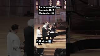 Rachmaninoff Piano Concerto No2 Masterclass with Prof Pavel Gililov🎹 [upl. by Phionna331]