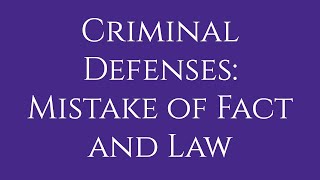 Mistake of Fact and Mistake of Law Defenses [upl. by Femi153]