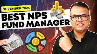 Best NPS Fund Manager Comparison  November 2024  NPS Tier1  Every Paisa Matters [upl. by Yance]