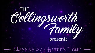 Collingsworth Family quotClassics and Hymns Tourquot in Kingwood [upl. by Reh]