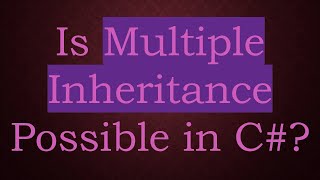 Is Multiple Inheritance Possible in C [upl. by Aretha]