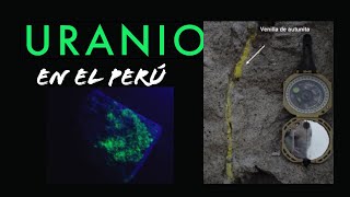 Uranio en el Perú ¿Cuánto URANIO tenemos en el Perú y ¿Dónde está el Uranio [upl. by Hagerman]