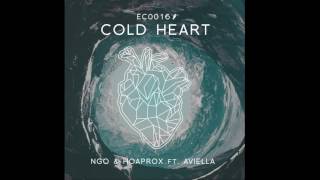 NGO amp Hoaprox  Cold Heart ft Aviella [upl. by Jones774]