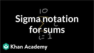 Sigma notation for sums  Sequences series and induction  Precalculus  Khan Academy [upl. by Assilev]