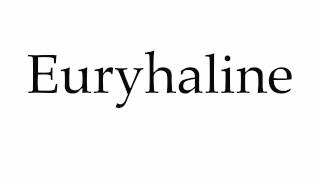 How to Pronounce Euryhaline [upl. by Philips]