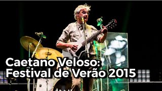 Caetano Veloso Festival de Verão de Salvador 2015 [upl. by Emlen376]