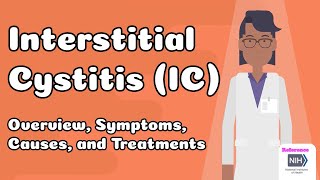 Interstitial cystitis IC Overview Symptoms Causes and Treatments [upl. by Ahsiekram182]