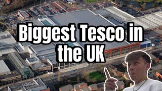 I WENT TO THE BIGGEST TESCO IN THE UK [upl. by Adeys]