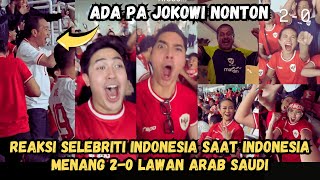 REAKSI SELEBRITI INDONESIA SAAT TIMNAS INDONESIA MENANG 2 0 LAWAN ARAB SAUDI [upl. by Enenstein165]