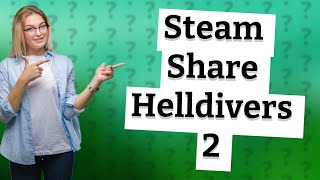 Can you Steam share Helldivers 2 [upl. by Laaspere]