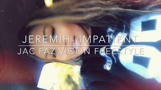 Jeremih Impatient Instrumental  Jac Violin Freestyle Hip Hop [upl. by Emile]