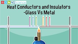 Heat Conductors and Insulators – Glass Vs Metal [upl. by Jones]