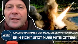 UKRAINEKRIEG ATACMSHammer der USA quotDiese Waffen haben es in sichquot Jetzt muss Putin zittern [upl. by Glenn]