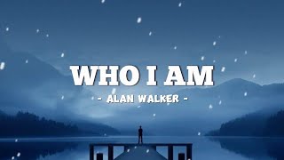 Alan Walker  Who I Am lyric [upl. by Elinnet]