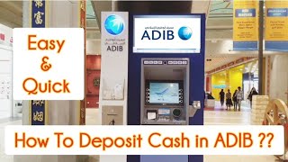 How To Deposit Money in ADIB ATM [upl. by Riggall965]