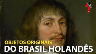 OBJETOS ORIGINAIS DO BRASIL HOLANDÊS  CNL  1561 [upl. by Haisi]