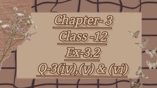 Class 12 maths ex32question no 3 ivvamp  vi [upl. by Nurse]