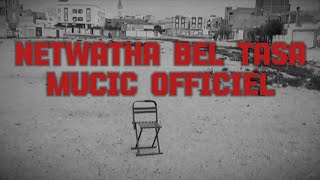 Netwatha Bel Tasa Music Officiel [upl. by Ahsratal]