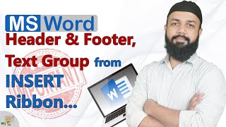 How to use Header amp Footer Group and Text Group from Insert Ribbon in Microsoft Word [upl. by Ynnig]