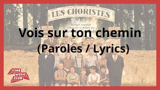 Les Choristes  Vois sur ton chemin Paroles  Lyrics Video Sub Eng [upl. by Gael]