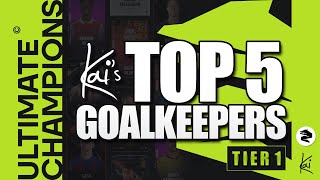 ⚽ MY TOP 5 TIER 1 GOALKEEPERS  ULTIMATE CHAMPIONS ⚽ [upl. by Elita479]