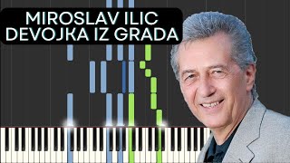 Miroslav Ilić  Devojka iz grada  piano cover TUTORIAL klavir [upl. by Ardni500]