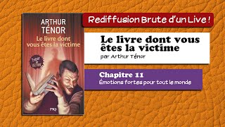 🔴📙🔊 Le livre dont vous êtes la victime 11  Émotions fortes pour tout le monde  Livre Audio [upl. by Reivaj]