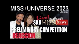 MISS UNIVERE 2023 Preliminary Competition Reacción Con MISSOLATINO LIVE [upl. by Alfonse]