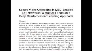 Secure Video Offloading in MEC Enabled IIoT Networks A Multicell Federated Deep Reinforcement Learn [upl. by Reames312]