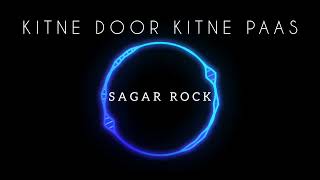 Kitne Door Kitne Paas Sound Check Vibration Trap StyLe Sagar Rock MawanaUP15 9639307425 [upl. by Nerrual]