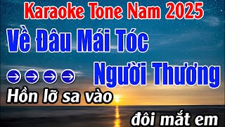 Về Đâu Mái Tóc Người Thương Karaoke Tone Nam Karaoke Lan Anh Beat Mới [upl. by Itch214]