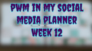 PWM in my Social Media Planner Week 12 [upl. by Acira]