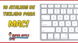 10 Atalhos de Teclado Para Usuários Avançados de Mac [upl. by Marjy]