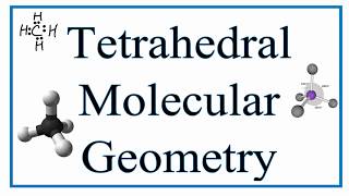 Tetrahedral Molecular Geometry and Bond Angles [upl. by Enovi]