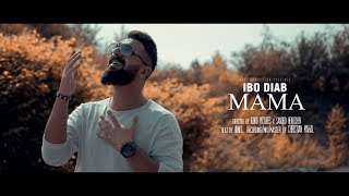 Ibo Diab  Mama Official Music Video [upl. by Bonacci]