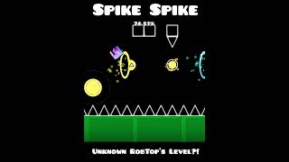 Spike Spike  Unknown RobTops Level  Geometry Dash 22 shorts geometrydash gdlevels gaming gd [upl. by Sykes970]