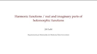 Harmonic functions  real and imaginary parts of holomorphic functions [upl. by Gove]