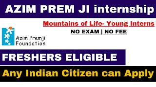 AZIM PREMJI VACANCY 2023  INTERNSHIP PROGRAM  FRESHERS ELIGIBLE [upl. by Carlynne678]