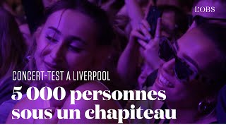 Des concertstests sans masque ni distanciation sociale à Liverpool [upl. by Cowan]