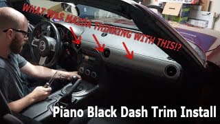 Piano Black Dash Trim Install  WHY IS THIS SO HARD [upl. by Petua703]