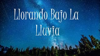 Llorando bajo la lluviaBronco Letra [upl. by Rolyt737]