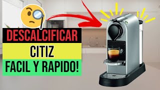 ✅☕Cómo DESCALCIFICAR Cafetera Nespresso CITIZ☕✅ [upl. by Karry]