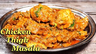 Chicken Thigh Masala  Boneless Chicken Masala Recipe  Easy Chicken Thigh Fillet Recipe [upl. by Artemahs238]