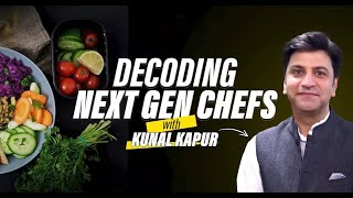 Masterchef Kunal Kapur on Millets Cloud Kitchens amp Bharats Culinary Legacy [upl. by Dlorad]