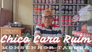 CHICO CARA RUIM DE MONSENHOR TABOSA CEARÁ [upl. by Adle]