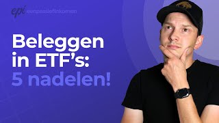 5 NADELEN van BELEGGEN in ETFs [upl. by Nnorahs493]