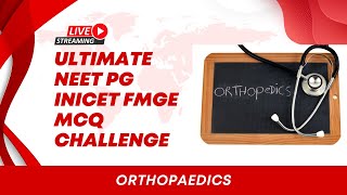 NEET PG MCQ CHALLENGE LIVE ORTHOPEDICS [upl. by Schick433]