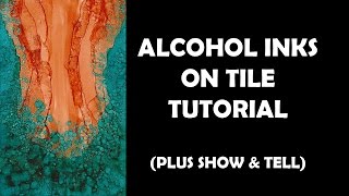 Alcohol Inks on Tile Tutorial plus show amp tell [upl. by Heman]