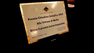 Premio quotCittadino Semplicequot 2024 Conferito a tutte le vittime delle mafie [upl. by Slinkman316]