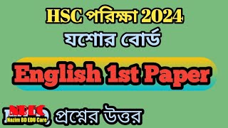 HSC English 1st Paper Jessore Board Question Answer 2024যশোর বোর্ড ইংরেজি ১ম পত্রের উত্তর ২০২৪ [upl. by Ennovyahs541]